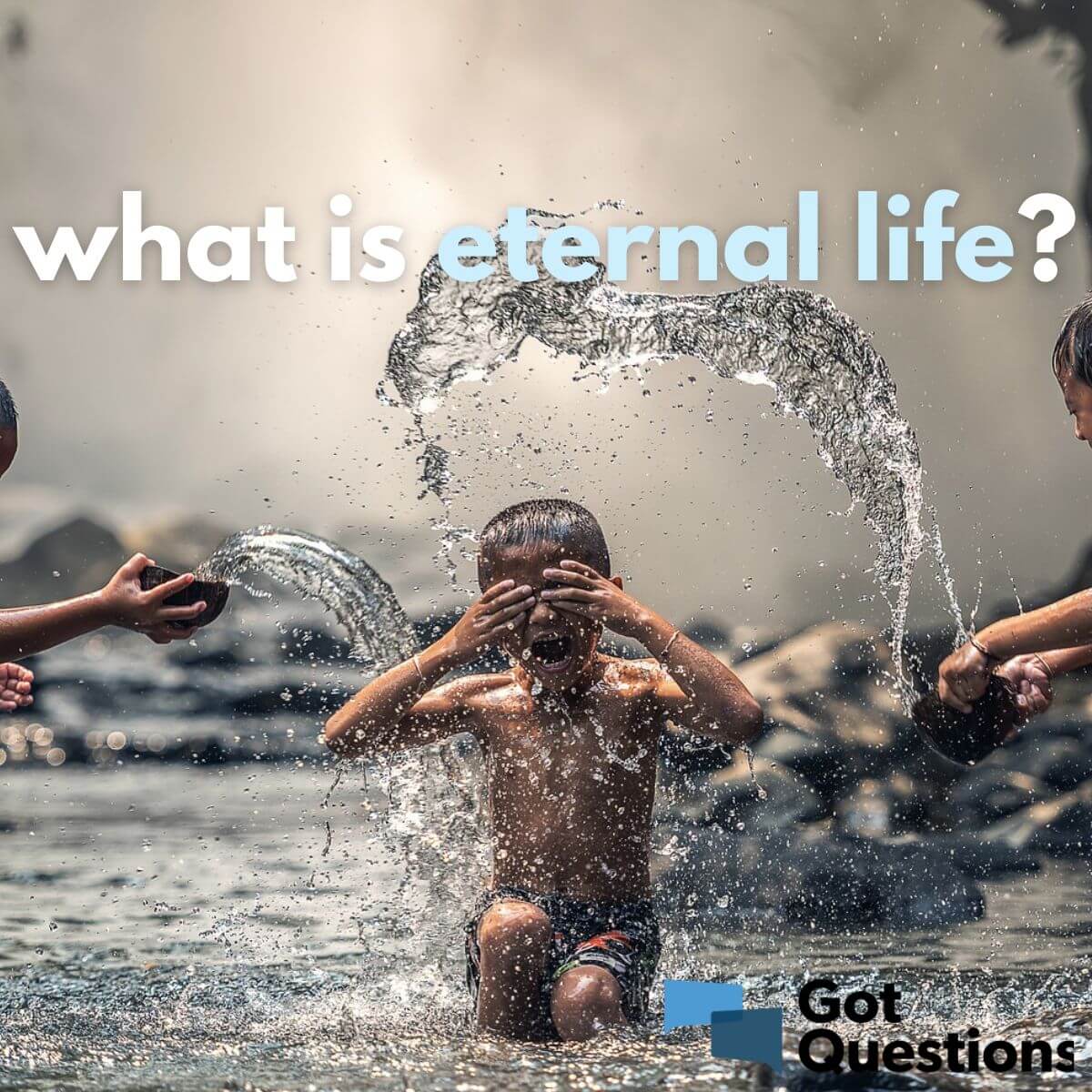 what-is-eternal-life-gotquestions