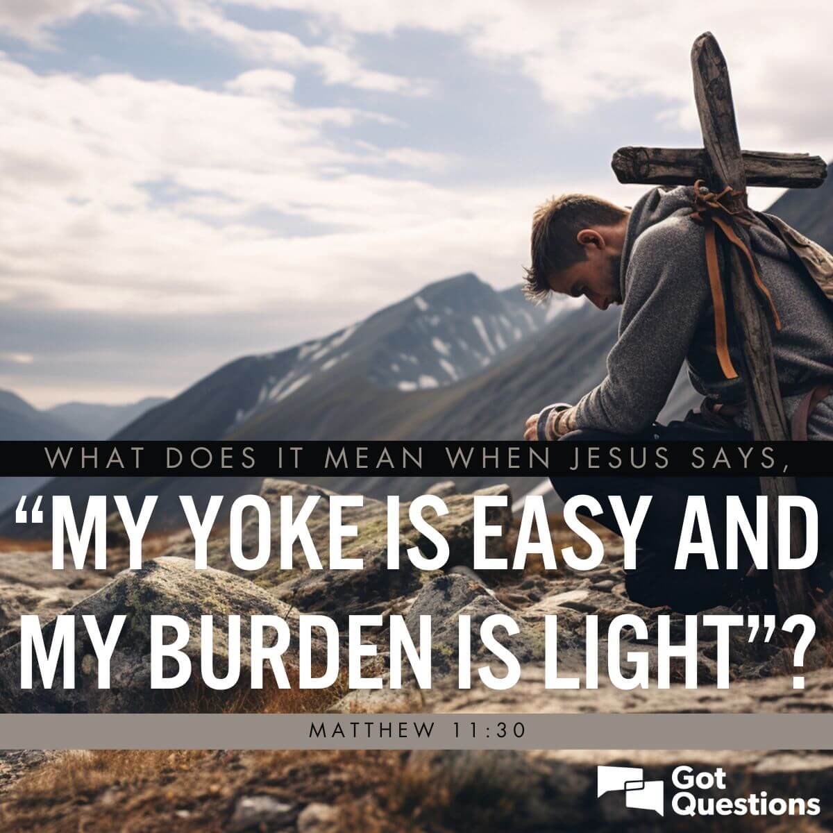 What Does It Mean When Jesus Says my Yoke Is Easy And My Burden Is 