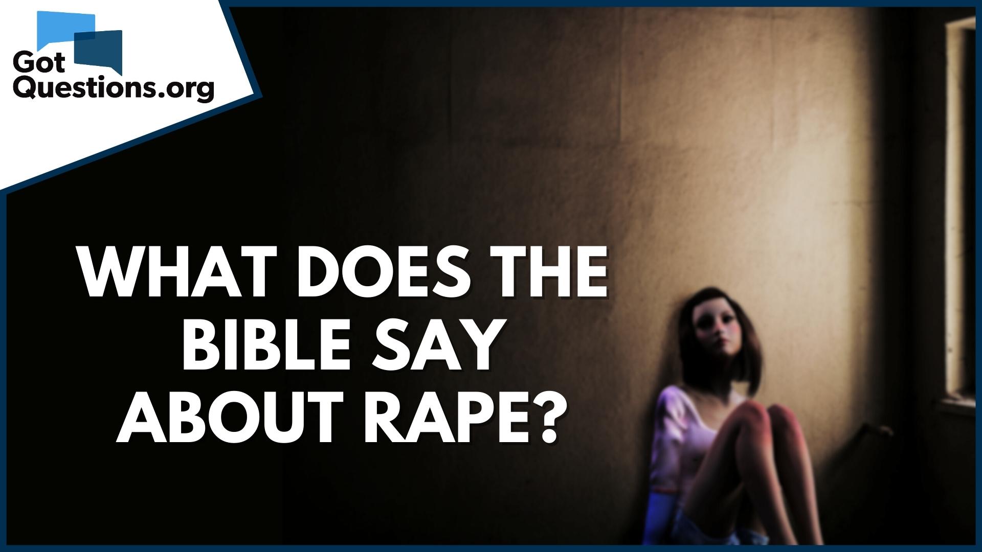 1920px x 1080px - What does the Bible say about rape? | GotQuestions.org