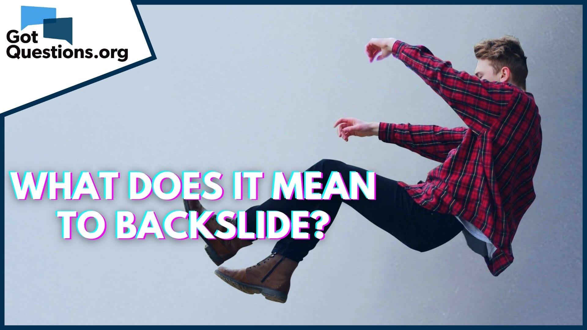 What does it mean to backslide?