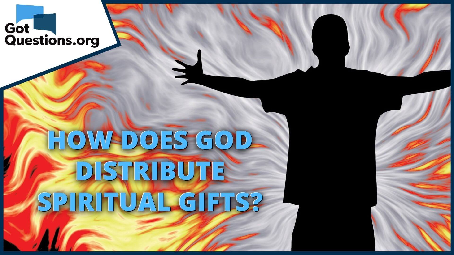 How does God distribute spiritual gifts?